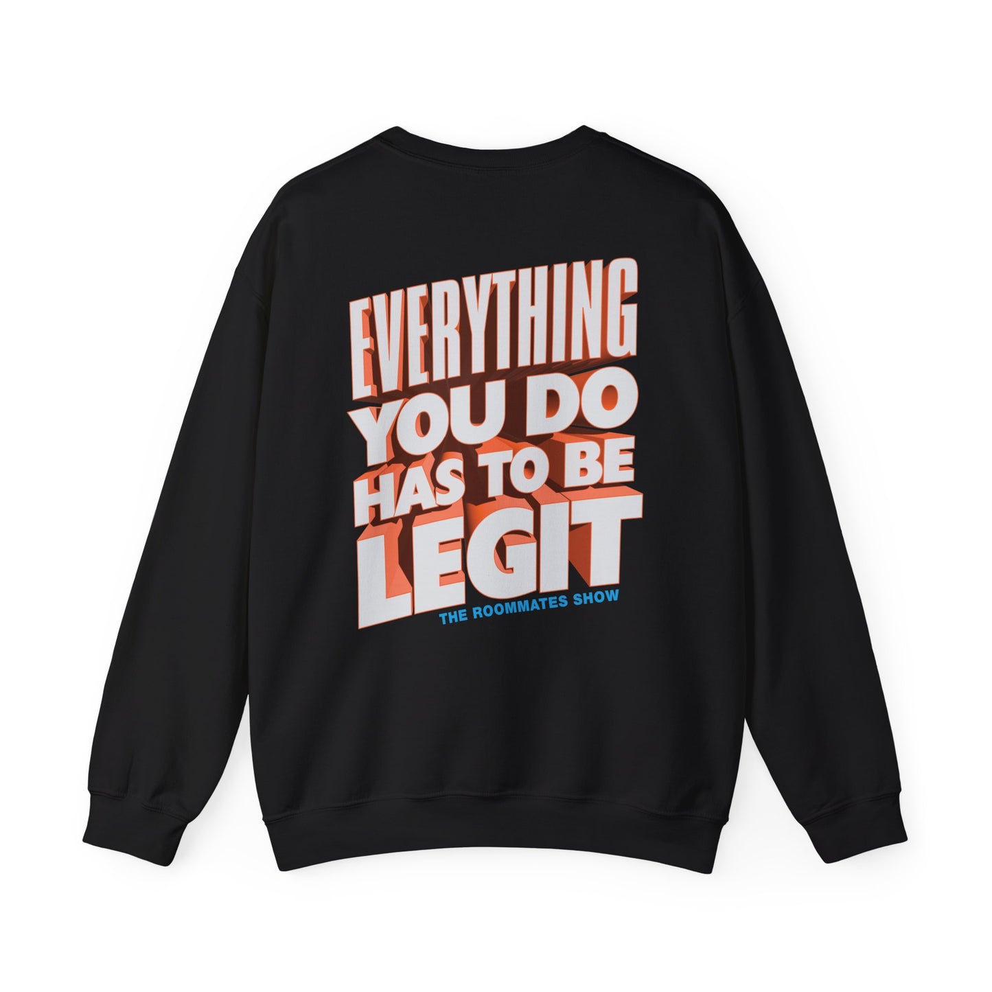 Roommates Legit Crewneck