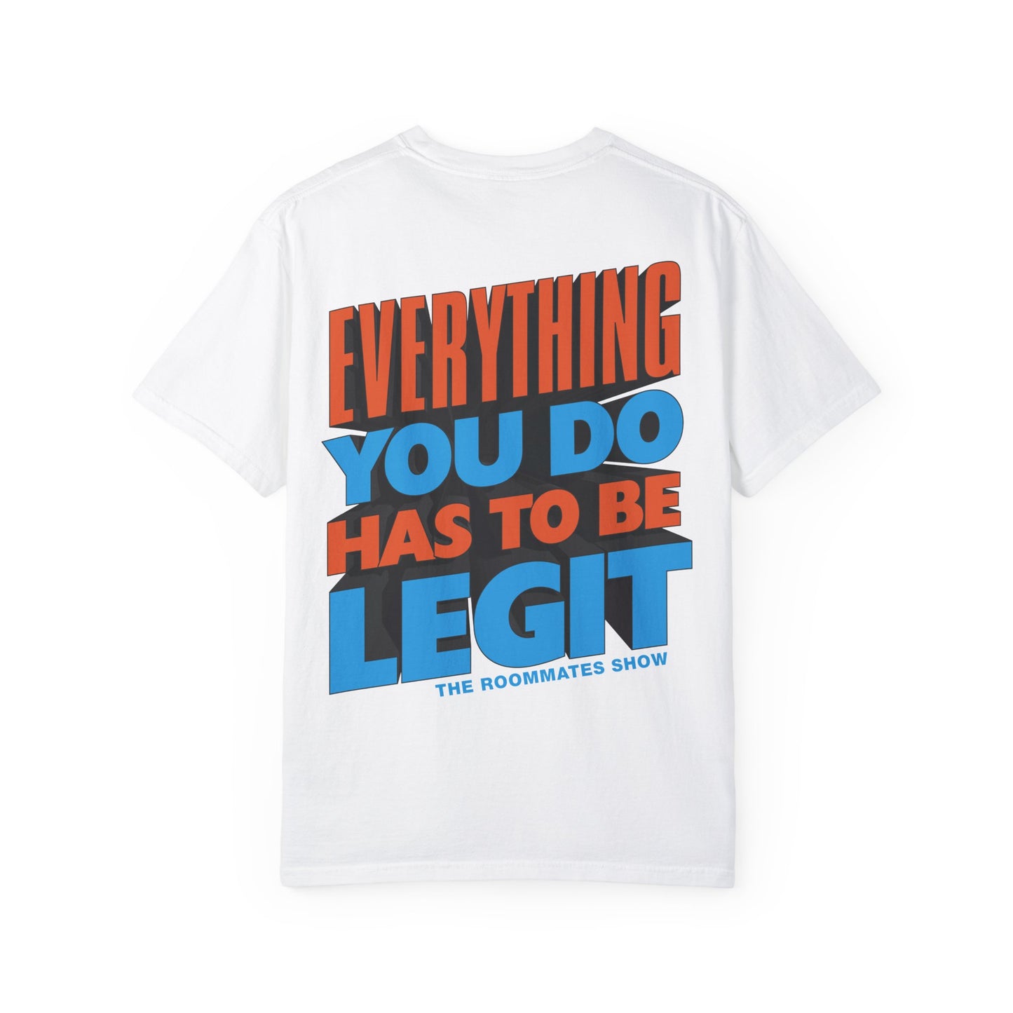 Roommates Legit Tee