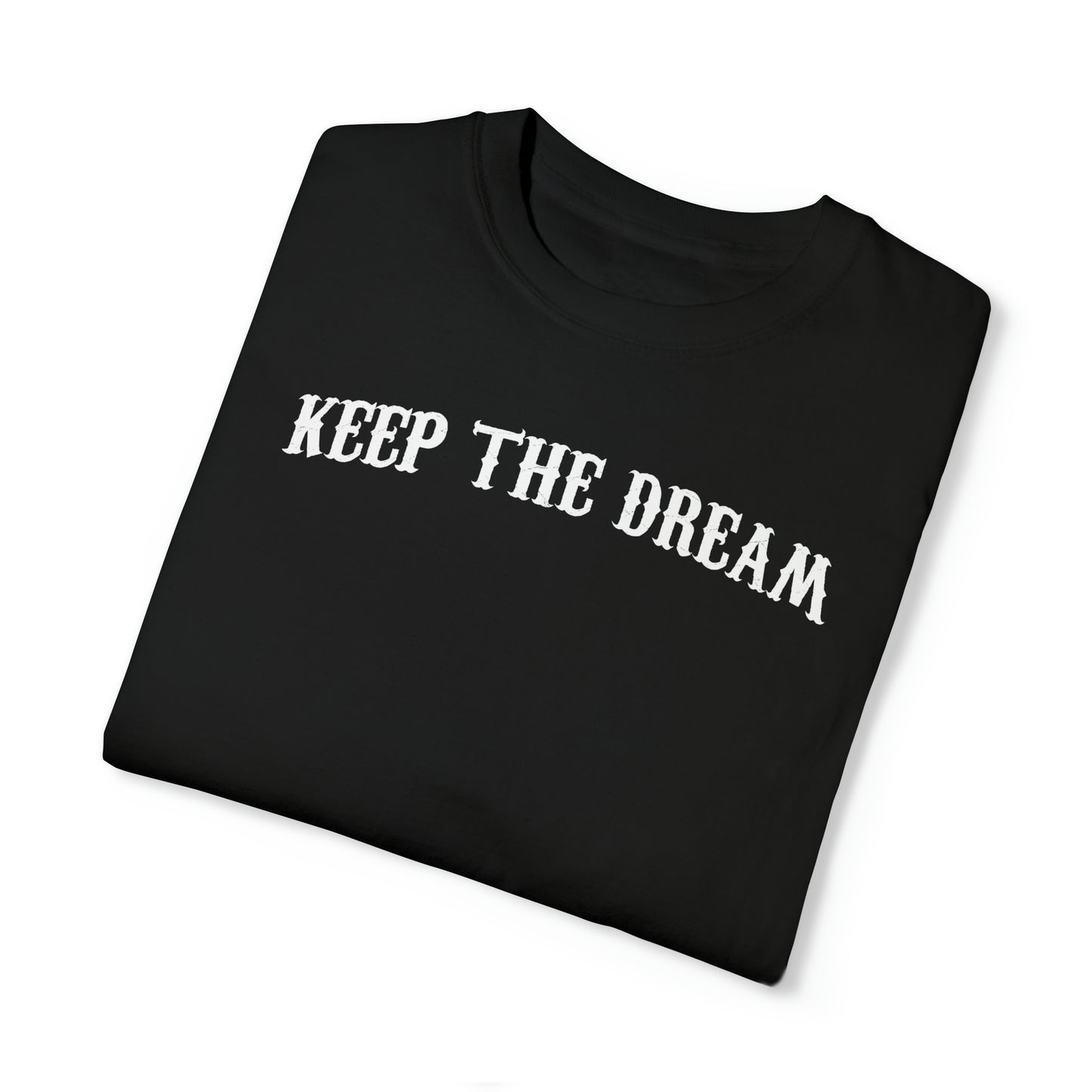 Keep The Dream Tee