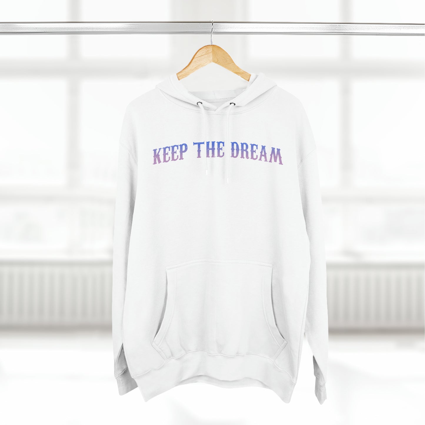 Keep The Dream Hoodie