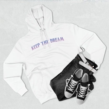 Keep The Dream Hoodie