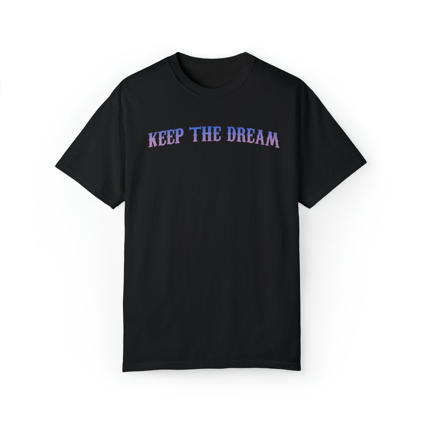 Keep the Dream Tee