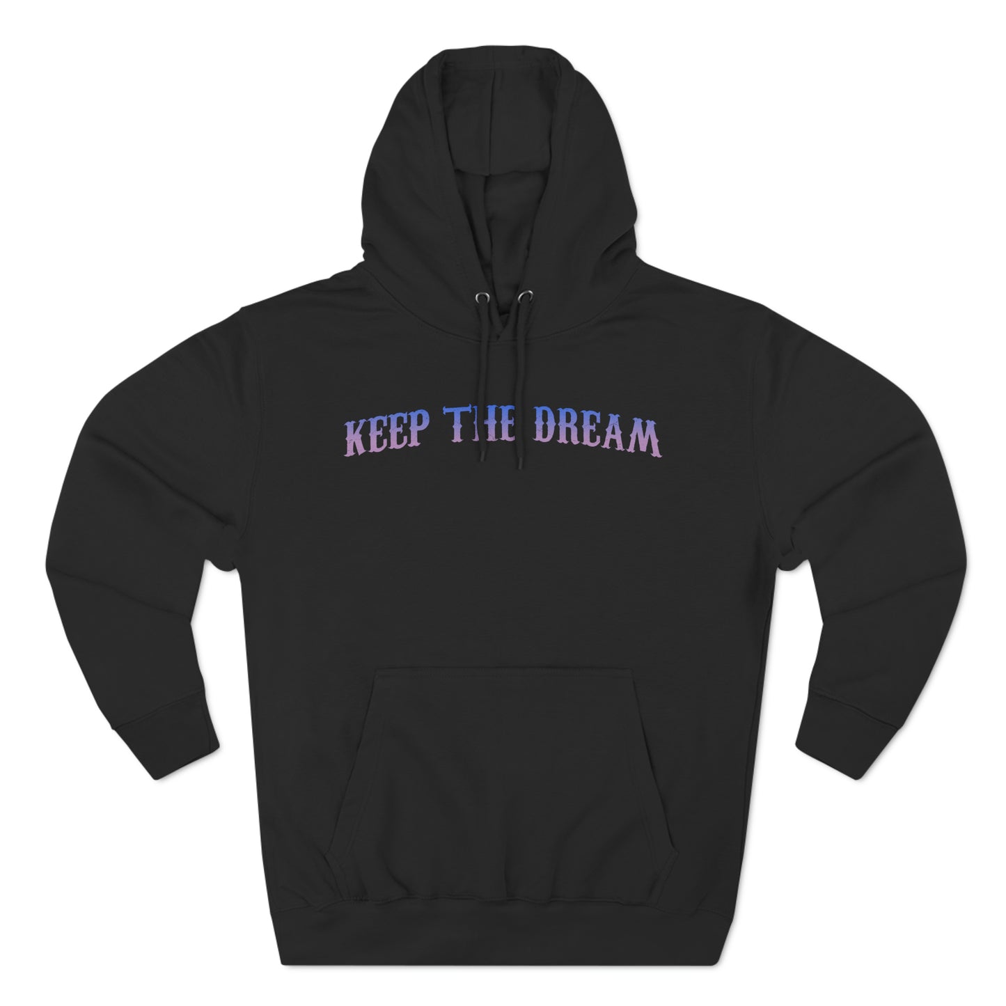 Keep The Dream Hoodie