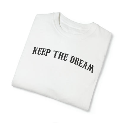 Keep The Dream Tee